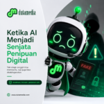 Ketika AI Menjadi Senjata Penipuan Digital