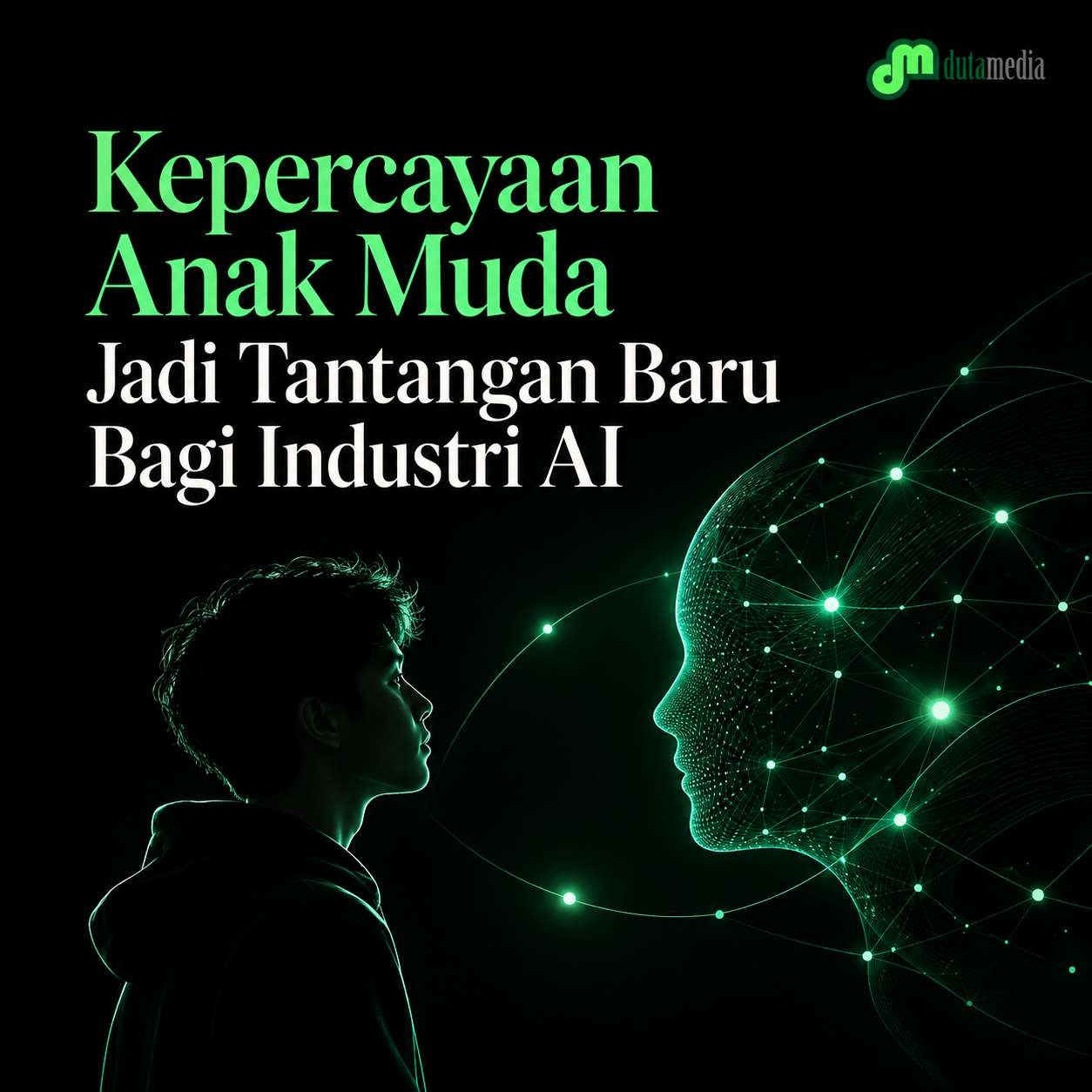 Kepercayaan Anak Muda Jadi Tantangan Baru Bagi Industri AI